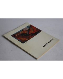 Livre Catalogue exposition peintre Max Kaus 1916-1960
