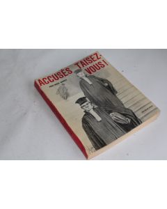 Accusés Taisez-vous Anne -Marie Burger dessins Honoré Daumier 1962