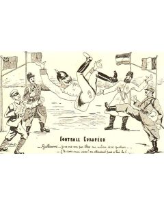 CPA Illustrée Signée Football Européen Guillaume en ballon Satire politique militaire