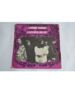 45 Tours  Canned Heat ‎– Time Was 