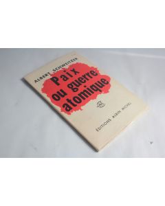 Livre Paix ou guerre atomique Albert Schweitzer 1958
