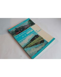 Livre Les dernières années de la vapeur en France Yves Broncard 1978