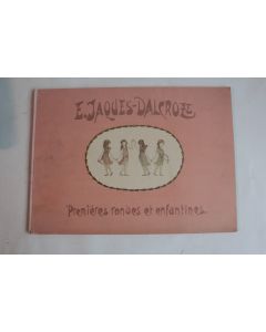 Livre Partition musique Les première rondes et enfantines E. Jacques Dalcroze 1904