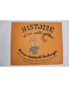 Histoire d'un petit grillon et d'un apprenti boulanger T. Foussard 1943