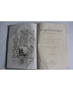 La Suisse pittoresque et ses environs Alexandre Martin 1835