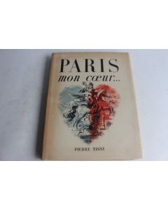 Livre Paris mon cœur Pierre Tisné 1945