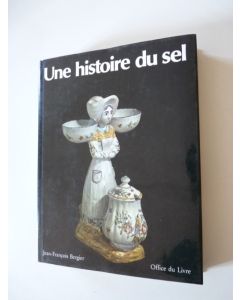 Livre Une histoire du sel J.-F. Bergier 
