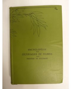 Encyclopédie Ouvrages de Dames Thérèse DE DILLMONT