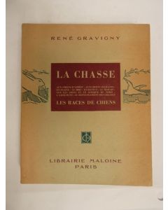Livre La Chasse René GRAVIGNY Races de chiens 1949