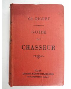 Guide du chasseur Charles DIGUET Chasse