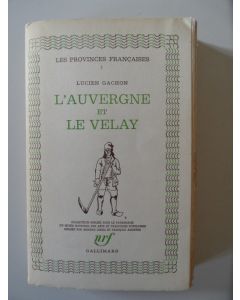 Livre L'Auvergne et le Velay Lucien Gachon Vol 1